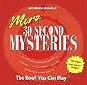 More 30 Second Mysteries (Spinner Books)