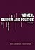 Women, Gender, and Politics: A Reader
