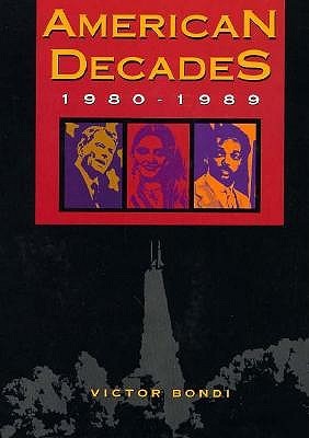 American Decades: 1980-1989 (American Decades, 9)