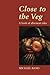 Close to the Veg by Michael Rand