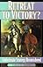 Retreat to Victory?: Confederate Strategy Reconsidered (The American Crisis Series: Books on the Civil War Era)