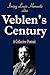 Veblen's Century: A Collective Portrait