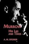 Murrow: His Life ...
