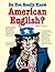 Do You Really Know American English?: How Truly American are You?