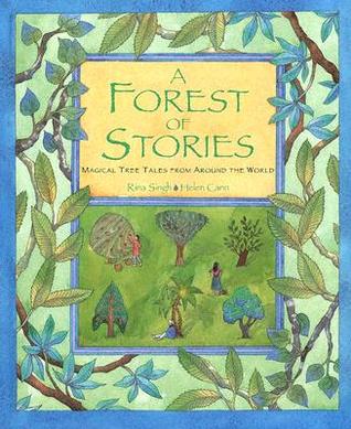A Forest of Stories: Magical Tree Tales from Around the World (Paperback)