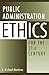 Public Administration Ethics for the 21st Century by J. Michael  Martinez