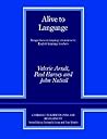 Alive to Language: Perspectives on Language Awareness for English Language Teachers (Cambridge Teacher Training and Development)