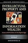 Intellectual Property and Information Wealth [4 volumes]: Issues and Practices in the Digital Age
