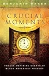 Crucial Moments: Twelve Defining Events in Black Adventist History Crucial Moments: Twelve Defining Events in Black Adventist History