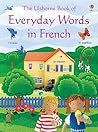 The Usborne Book of Everyday Words in French (French Edition)