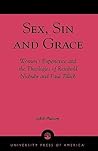 Sex, Sin, and Grace: Women's Experience And The Theologies Of Reinhold Niebuhr And Paul Tillich