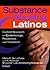 Substance Abusing Latinos: Current Research on Epidemiology, Prevention, and Treatment
