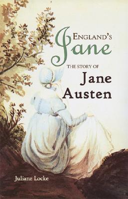 England's Jane: The Story of Jane Austen (World Writers)