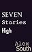 Seven Stories High by Alex South