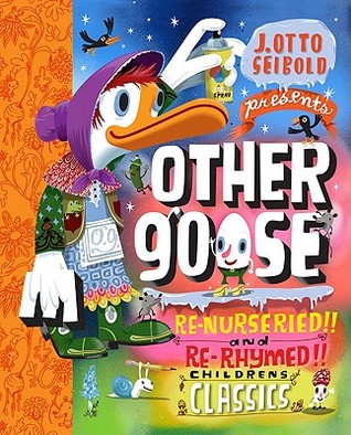 Other Goose: Re-Nurseried!! and Re-Rhymed!! Childrens Classics (Hardcover)