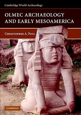 Olmec Archaeology Early Mesoamerica (Cambridge World Archaeology)