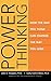 Power Thinking: How the Way You Think Can Change the Way You Lead