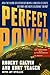 PERFECT POWER by Robert Galvin
