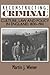 Reconstructing the Criminal: Culture, Law, and Policy in England, 1830–1914 (Volume 0)