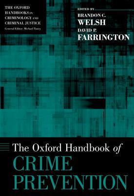 The Oxford Handbook of Crime Prevention (Hardcover)