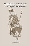Descendants of John Witt, the Virginia Immigrant Descendants of John Witt, the Virginia Immigrant
