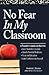 No Fear In My Classroom: A ...