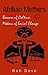 Afrikan Mothers: Bearers of Culture, Makers of Social Change