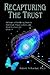 Recapturing the Trust by Robert Schachat