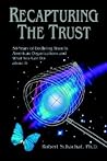 Recapturing the Trust: 50 Years of Declining Trust in American Organizations and What You Can Do about it