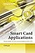 Smart Card Applications: Design models for using and programming smart cards