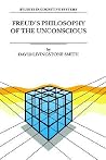 Freud's Philosophy of the Unconscious Freud's Philosophy of the Unconscious