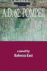 A.D. 62 by Rebecca East