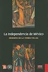 La Independencia de México La Independencia de México
