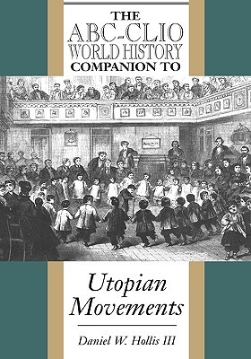 Utopian Movements: A World History Companion (Library Binding)