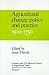 Agricultural change: policy and proctice 1500-1750 (Chapters from the Agrarian History of England and Wales, Vol 3)