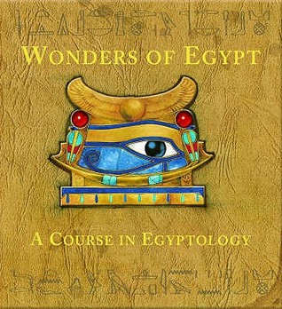 Wonders of Egypt: A Course in Egyptology (ebook)