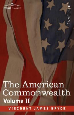 The American Commonwealth - Volume II (Paperback)