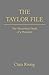 The Taylor File: The Mysterious Death of a President