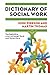 Dictionary of Social Work: The Definitive A to Z of Social Work and Social Care