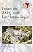 Houses and Society in the Later Roman Empire by Kim Bowes