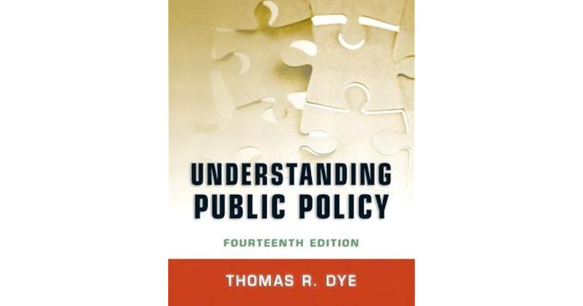 Understanding Public Policy by Thomas R. Dye