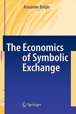 The Economics of Symbolic Exchange (Hardcover)