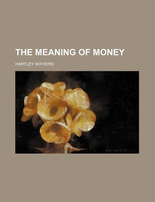 The Meaning of Money (Paperback)
