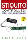 Stiquito Controlled!: Making A Truly Autonomous Robot (Systems) Stiquito Controlled!: Making A Truly Autonomous Robot (Systems)