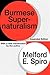 Burmese Supernaturalism: Ex...