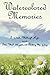 Water Colored Memories by Andrea N. Ziencik