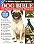 Original Dog Bible: The Definitive Source for All Things Dog
