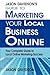 Jason Davidson's Guide to Marketing Your Local Business Online by Jason Davidson