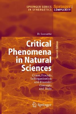 Critical Phenomena in Natural Sciences: Chaos, Fractals, Selforganization and Disorder: Concepts and Tools (Springer Series in Synergetics)