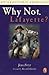 Why Not, Lafayette? (Unforgettable Americans)